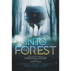 Into the Forest: Tales of the Baba Yaga -- Christina Henry